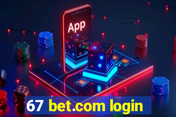 67 bet.com login